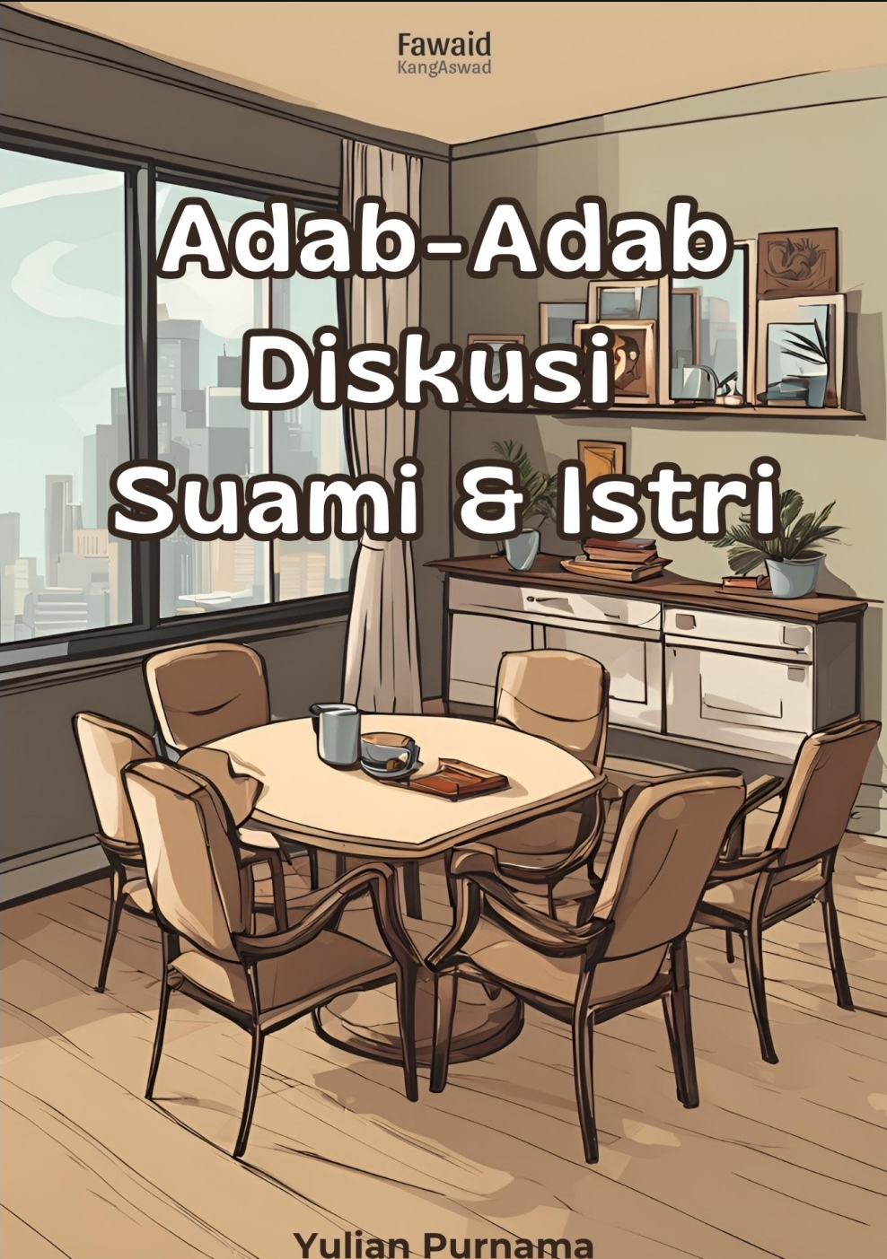 Adab-Adab Diskusi Suami dan Istri - Yulian Purnama