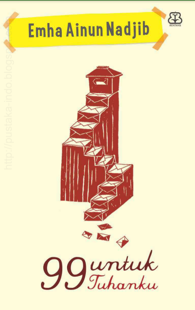 99 Untuk Tuhanku - Emha Ainun Nadjib